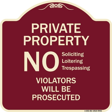 Signmission Designer Series-No Soliciting Loitering Trespassing. Violators Will Be Prosecu, 18" H, BU-1818-9946 A-DES-BU-1818-9946